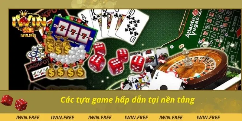 Các tựa game hấp dẫn tại nền tảng