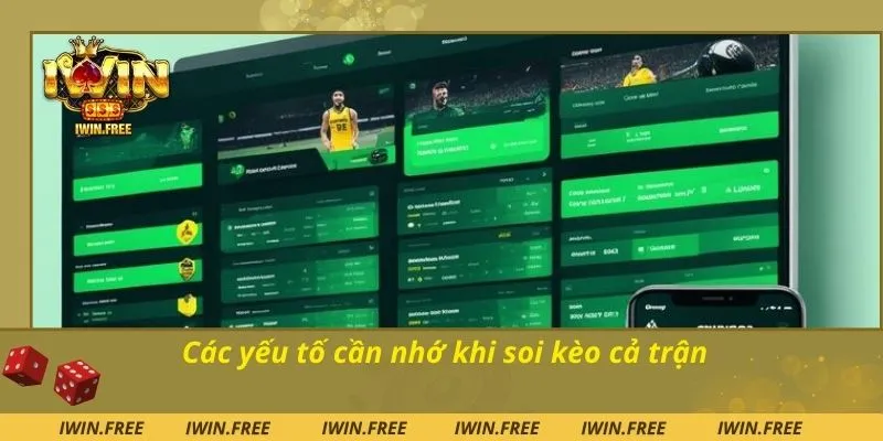 Các yếu tố cần nhớ khi soi kèo cả trận
