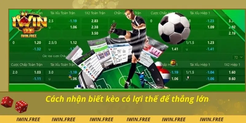 Cách nhận biết kèo có lợi thế để thắng lớn