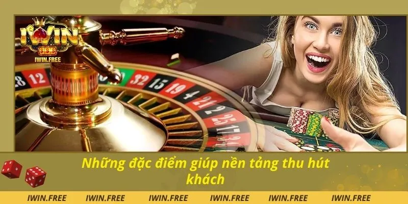 Những đặc điểm giúp nền tảng thu hút khách