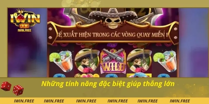 Những tính năng đặc biệt giúp thắng lớn