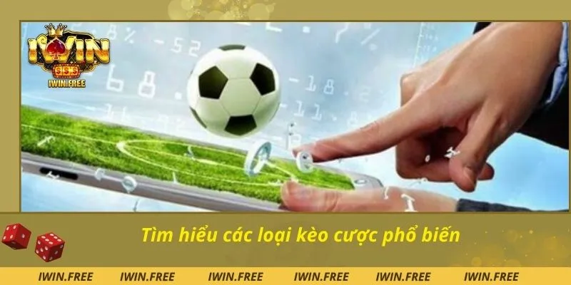 Tìm hiểu các loại kèo cược phổ biến